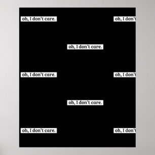 Poster Je me fiche du message sarcastique