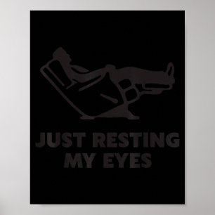 Poster Je me repose juste les yeux, fauteuil inclinable d