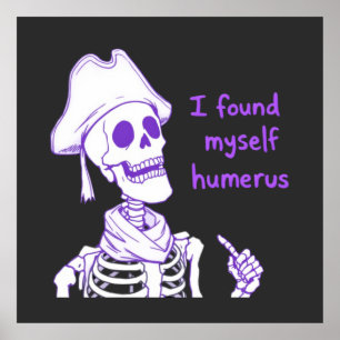 Poster Je Me Suis Trouvé Humerus - Drôle Skeleton Pun