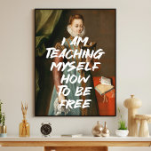 Poster Je M'Enseigne Comment Être Une Renaissance Libre