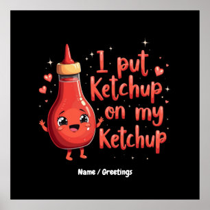Poster Je Mets du Ketchup sur Mon Amoureux du Ketchup Drô