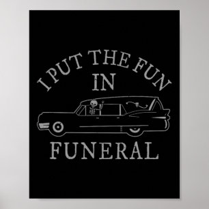 Poster Je Mets Le Fun Dans Le Corbillard Funéraire Squele