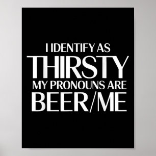Poster Je M'Identifie Comme ayant soif Mes Pronounouns So
