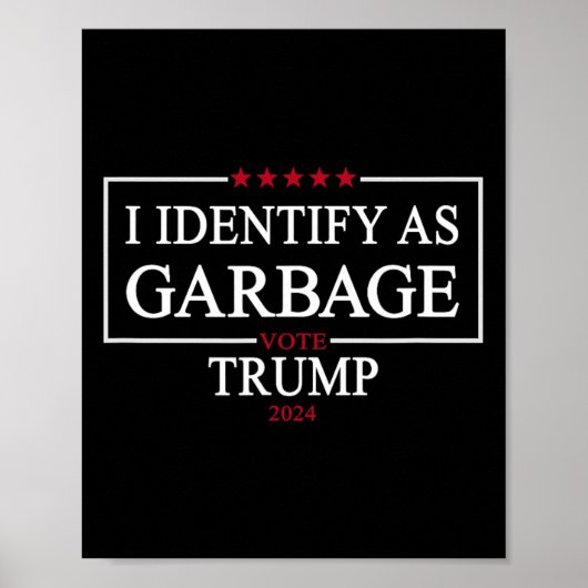 Poster Je M'Identifie Comme Garbyge Vote Trump 2024 Polit (Devant)