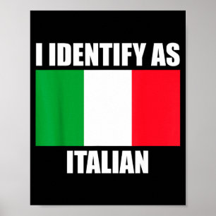 Poster Je m'identifie comme Italien Drôle Drapeau Italie