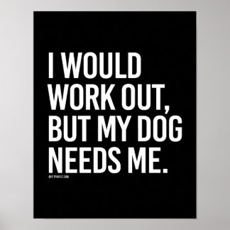 Poster Je m'occupais mais mon chien a besoin de moi - - G
