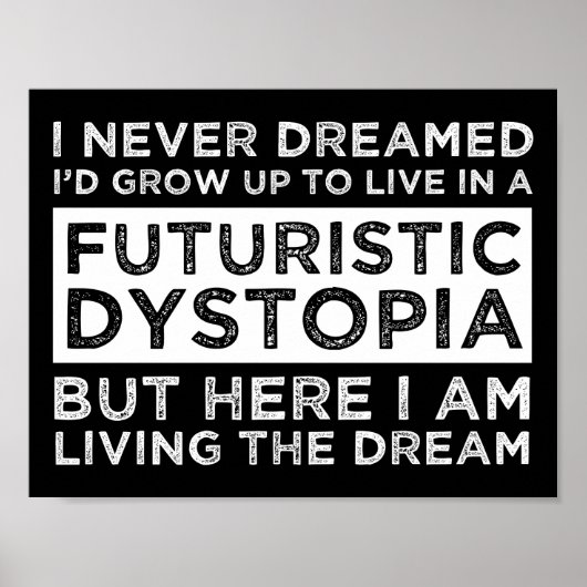 Poster Je N'Ai Jamais Rêvé Que Je Vivais Dans Une Dystopi (Devant)