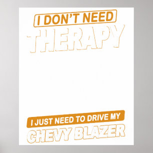 Poster JE N'AI PAS BESOIN DE THÉRAPIE Chevrolet Blazer 19