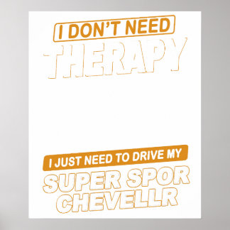 Poster JE N'AI PAS BESOIN DE THÉRAPIE Chevrolet Super Spo