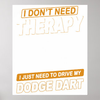 Poster JE N'AI PAS BESOIN DE THÉRAPIE Dodge Dart 73