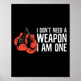 Poster Je n'ai pas besoin d'une arme Je suis une boîte de