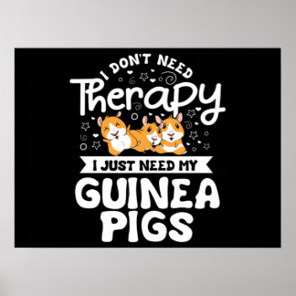 Poster Je n'ai pas besoin Thérapie Guinée Pig Cavy Rodden