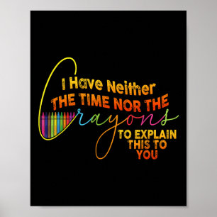 Poster Je N'Ai Pas Le Temps Ou Les Crayons Drôle Sarcasme