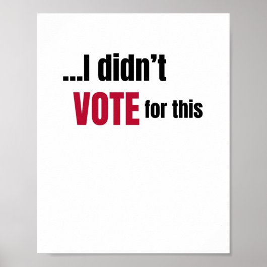 Poster Je n'ai pas voté pour ce 1 (Devant)