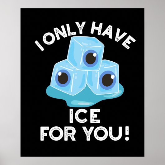 Poster Je N'Ai Que De La Glace Pour Vous Drôle Jeu D'Oeil (Devant)