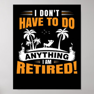 Poster Je n'ai rien à faire, je suis à la retraite