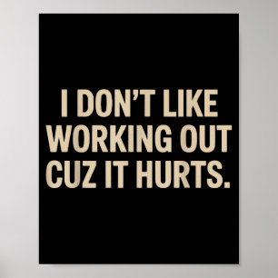 Poster Je n'aime pas faire de l'exercice parce que ça fai