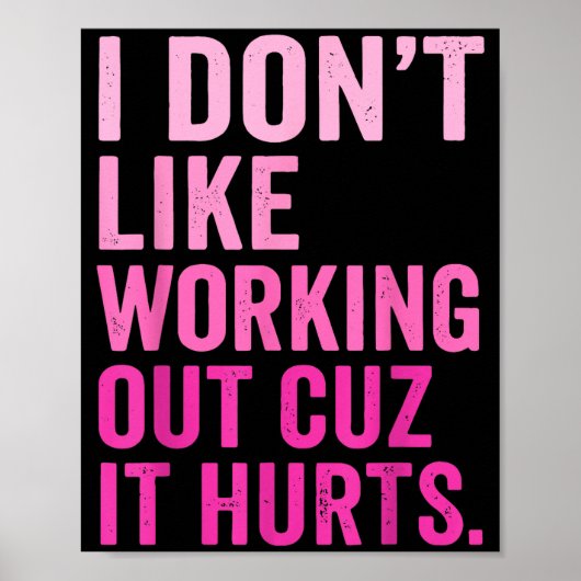 Poster Je n'aime pas faire de l'exercice parce que ça fai (Devant)
