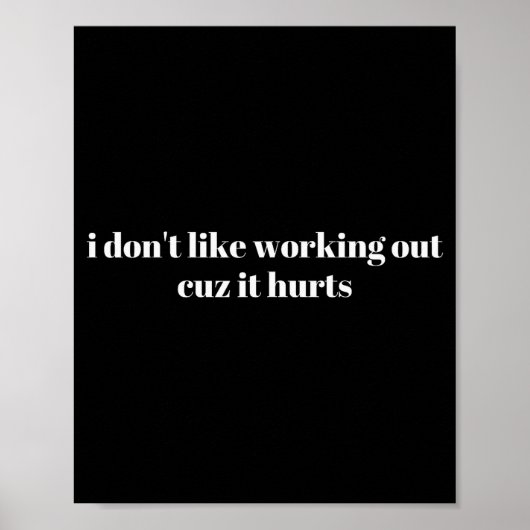 Poster Je n'aime pas faire de l'exercice parce que ça fai (Devant)