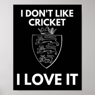 Poster Je n'aime pas le cricket je l'adore Angleterre Cri