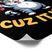 Poster Je n'aime pas travailler dehors parce que ça fait  (Coin)