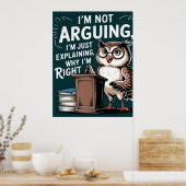 Poster "Je n'argumente pas, je ne fais qu'expliquer" Dess (Cuisine)