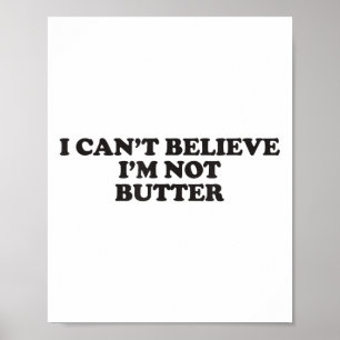 Poster Je n'arrive pas à croire que je ne sois pas Butter