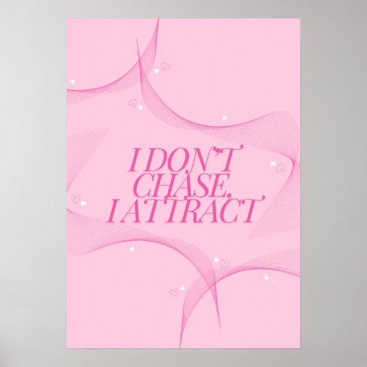 Poster Je n'attrape pas, j'attire Citation, Rose (Devant)