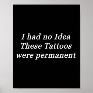 Poster Je N'Avais Aucune Idée Que Ces Tatouages Étaient P