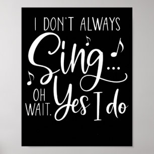 Poster Je ne chante pas Attendez je le fais Chanteur drôl