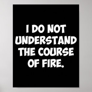 Poster Je ne comprends pas le cours de feu