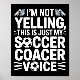 Poster Je Ne Crie Pas C'est Juste Ma Voix De Coach De Foo