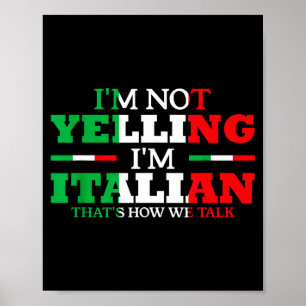 Poster Je ne crie pas, je suis italien drôle fort drapeau