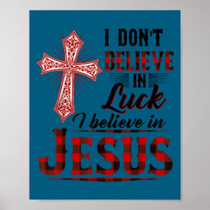 Poster Je ne crois pas à la chance, je crois en Jésus, dr