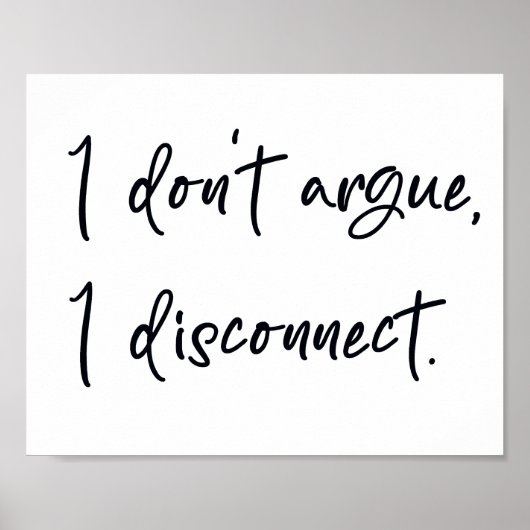 Poster Je ne discute pas, je me déconnecte (Devant)