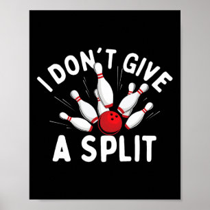 Poster Je ne donne pas de fractionnement - Bowler Bowling