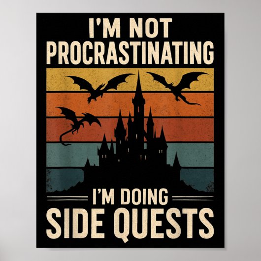 Poster Je ne fais pas de procrastination Je fais des quêt (Devant)