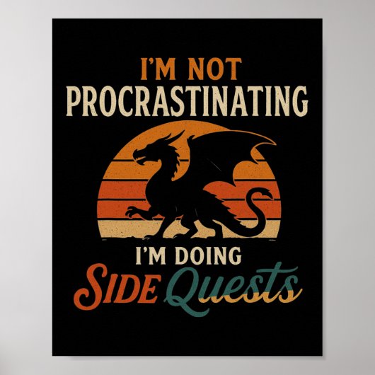 Poster Je ne fais pas de procrastination Je fais des quêt (Devant)