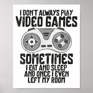 Poster Je ne joue pas toujours aux jeux vidéo Humour de j