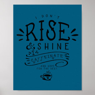 Poster Je ne me lève pas brillant, je me caffeïne pour es
