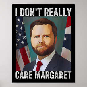 Poster Je Ne M'Occupe Pas Vraiment De Margaret Funny Trum
