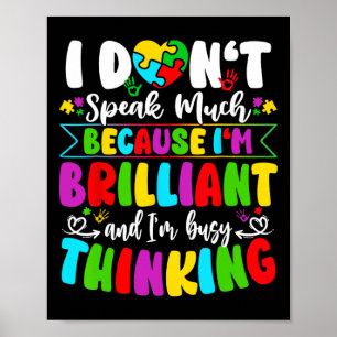 Poster Je ne parle pas beaucoup Brilliant Autism Awarenes