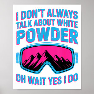 Poster Je ne parle pas de poudre blanche - attends, si
