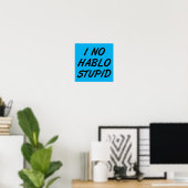 Poster Je ne parle pas idiot Panneau d'affiche drôle (Bureau à domicile)