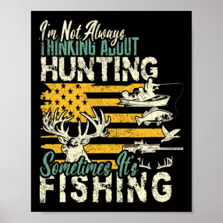 Poster Je ne pense pas à la chasse à la pêche