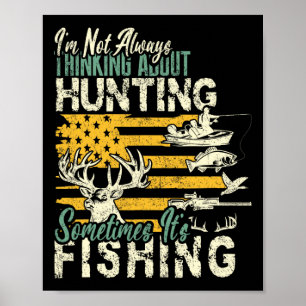Poster Je ne pense pas à la chasse aux poissons et à la f