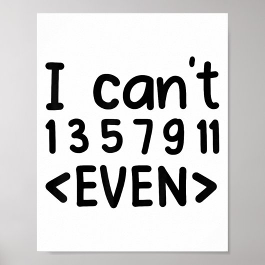 Poster Je ne peux même pas nombres impairs Blague de math (Devant)