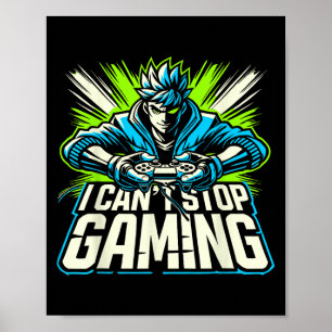 Poster Je ne peux pas arrêter de jouer drôle gamer graphi