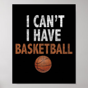 Poster Je ne peux pas avoir de Basketball Basketball prat