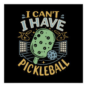 Poster Je ne peux pas avoir de pickleball